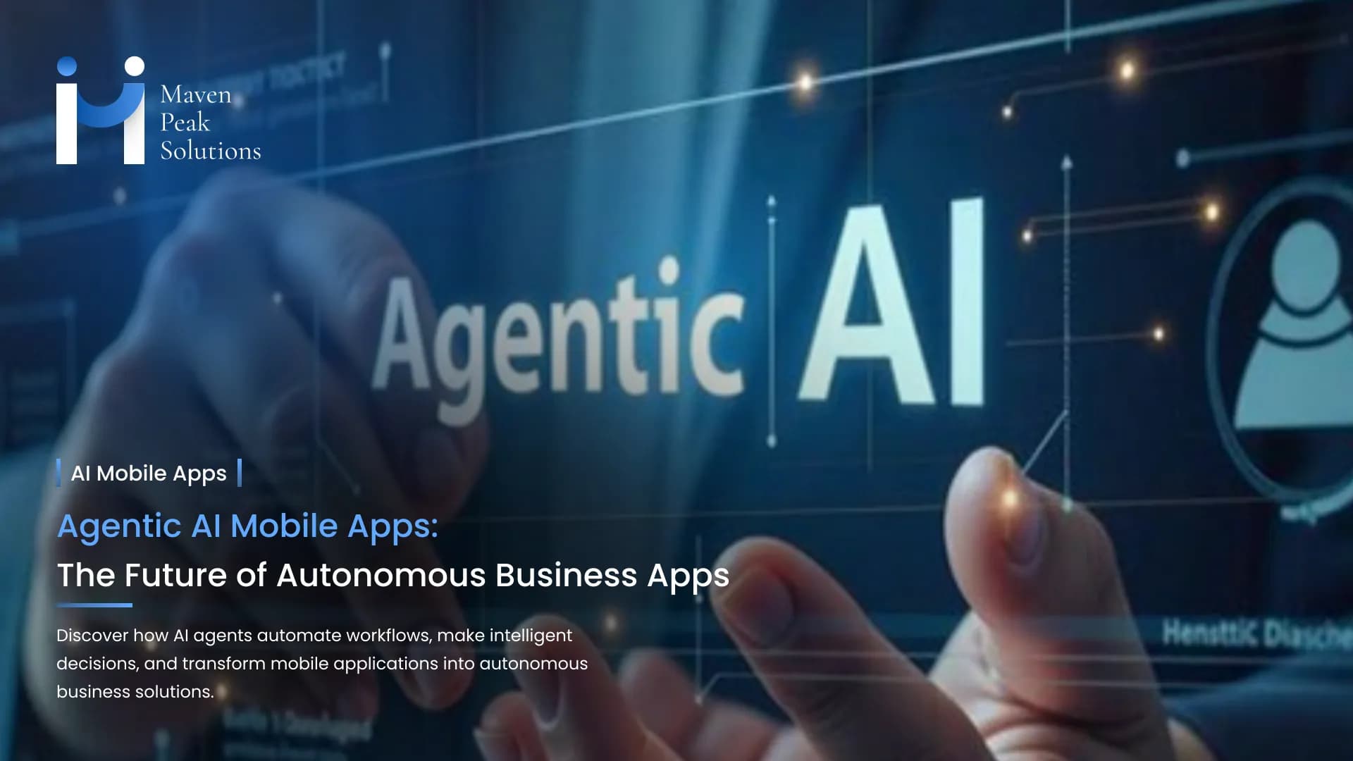 Agentic AI Mobile Apps: How Businesses Can Use AI Agents in Apps